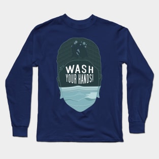 Wash your Hands! Long Sleeve T-Shirt